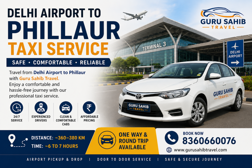 Delhi Airport to Phillaur Taxi Service | Affordable Airport Cab | Guru Sahib Travel